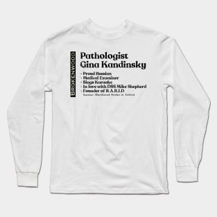 Pathologist Dr. Gina Kandinsky Long Sleeve T-Shirt